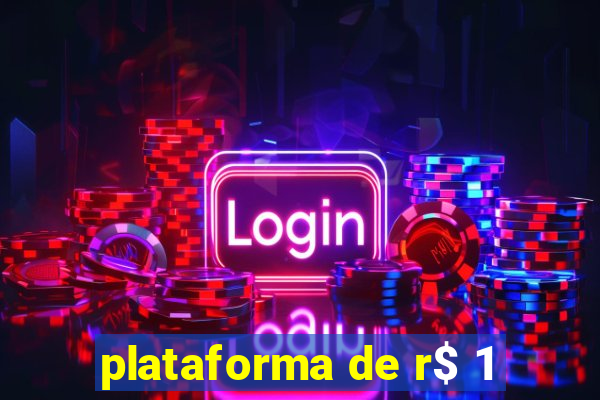 plataforma de r$ 1